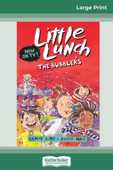 Paperback The Bubblers: Little Lunch Series (16pt Large Print Edition) Book