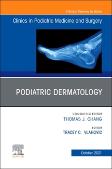 Hardcover Podiatric Dermatology, an Issue of Clinics in Podiatric Medicine and Surgery: Volume 38-4 Book