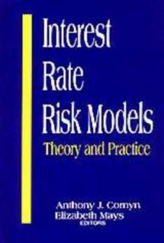 Hardcover Interest Rate Risk Models: Theory and Practice Book