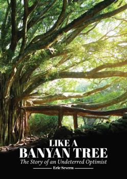 Like a Banyan Tree: The Story of an Undeterred Optimist