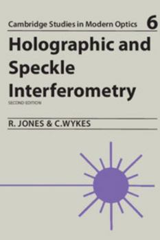 Holographic and Speckle Interferometry (Cambridge Studies in Modern Optics) - Book  of the Cambridge Studies in Modern Optics