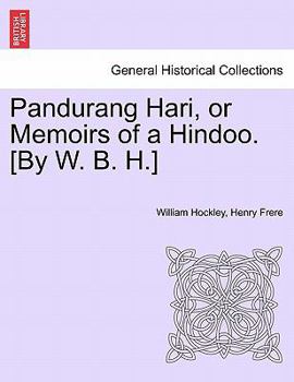 Paperback Pandurang Hari, or Memoirs of a Hindoo. [By W. B. H.] Vol. II. Book