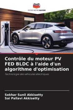 Paperback Contrôle du moteur PV FED BLDC à l'aide d'un algorithme d'optimisation [French] Book