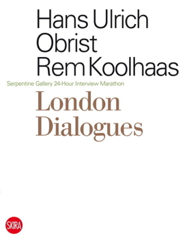 Paperback London Dialogues: Serpentine Gallery 24-Hour Interview Marathon Book