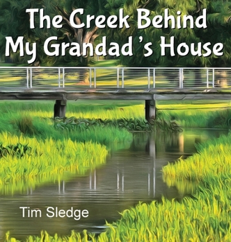 Hardcover The Creek Behind My Grandad's House [Large Print] Book
