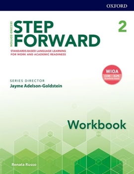 Paperback Step Forward 2e Level 2 Workbook: Standard-Based Language Learning for Work and Academic Readiness Book