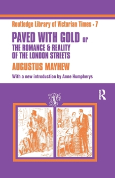 Paperback Paved with Gold: The Romance and Reality of the London Street Book