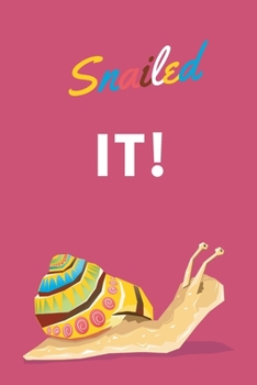 Snailed It! | Notebook: snail gifts for women and snail lovers | Lined notebook/journal