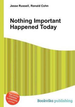 Paperback Nothing Important Happened Today Book