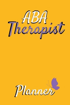 Paperback ABA Therapist Planner: Gift For ABA Therapist BCBA-D ABA BCaBA RBT BCBA Behavior Analyst (01/01/2020 -12/31/2020) Book