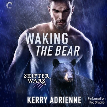 Waking the Bear - Book #1 of the Shifter Wars
