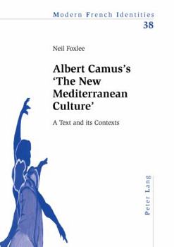 Paperback Albert Camus's 'The New Mediterranean Culture': A Text and its Contexts Book