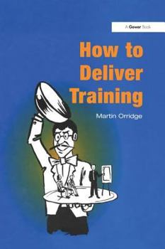 Paperback How to Deliver Training Book
