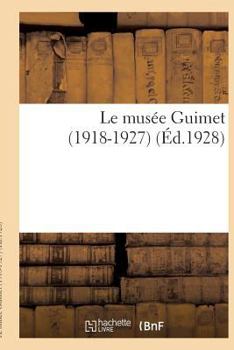 Paperback Le Musée Guimet (1918-1927) [French] Book