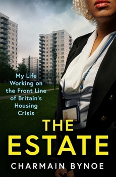 Paperback The Estate: My Life Working on the Front Line of Britain's Housing Crisis Book