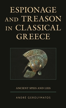 Paperback Espionage and Treason in Classical Greece: Ancient Spies and Lies Book