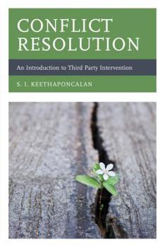 Paperback Conflict Resolution: An Introduction to Third Party Intervention Book