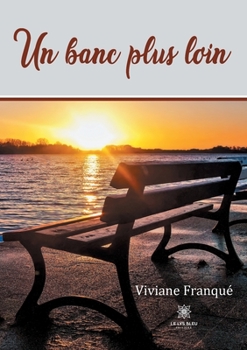 Paperback Un banc plus loin [French] Book