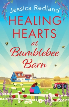 Paperback Healing Hearts at Bumblebee Barn Book