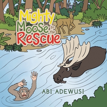 Paperback Mighty Moose to the Rescue Book