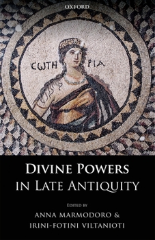 Hardcover Divine Powers in Late Antiquity Book