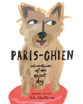 Paperback Paris-Chien: Adventures of an Expat Dog Book