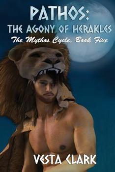 Pathos: The Agony of Herakles - Book #5 of the Mythos Cycle