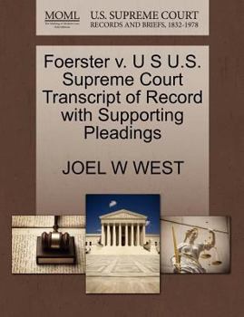 Paperback Foerster V. U S U.S. Supreme Court Transcript of Record with Supporting Pleadings Book