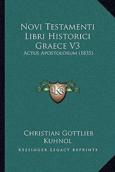 Paperback Novi Testamenti Libri Historici Graece V3: Actus Apostolorum (1835) [Latin] Book