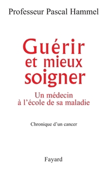 Paperback Guérir et mieux soigner [French] Book