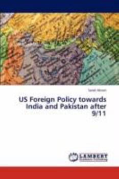 Paperback US Foreign Policy towards India and Pakistan after 9/11 Book