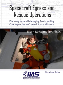 Hardcover Spacecraft Egress and Rescue Operations: Planning for and Managing Post-Landing Contingencies in Crewed Space Missions Book