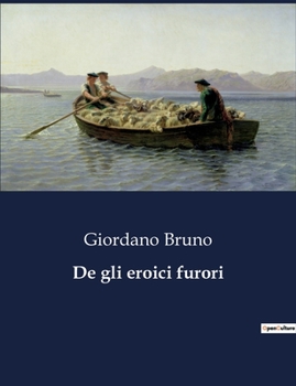 Paperback De gli eroici furori [Italian] Book