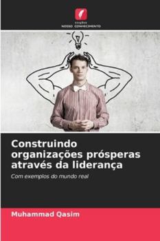 Paperback Construindo organizações prósperas através da liderança [Portuguese] Book