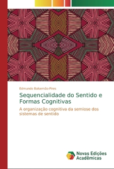 Paperback Sequencialidade do Sentido e Formas Cognitivas [Portuguese] Book