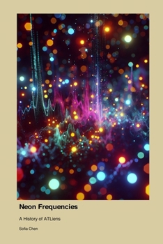 Paperback Neon Frequencies: A History of ATLiens Book