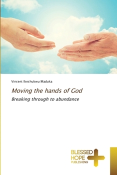 Paperback Moving the hands of God Book