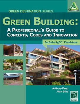 Paperback Green Building: A Professional's Guide to Concepts, Codes, and Innovation Book