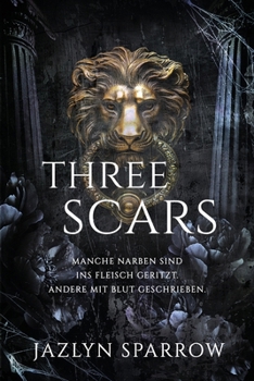 Three Scars: Eine dunkle Mafia-Feinde-zu-Liebenden-Romanze (German Edition)