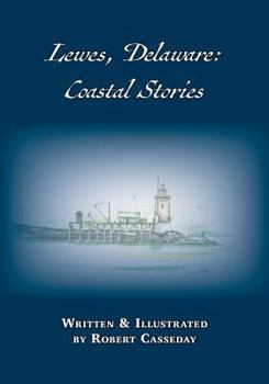 Paperback Lewes, Delaware: Coastal Stories Book