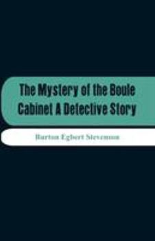Paperback The Mystery Of The Boule Cabinet A Detective Story Book