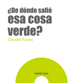 Hardcover ¿De Dónde Salió ESA Cosa Verde? [Spanish] Book