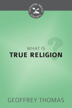 Paperback What Is True Religion? Book