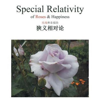 Paperback Special Relativity of Roses & Happiness Book