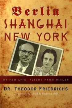 Paperback Berlin-Shanghai-New York: My Family's Flight from Hitler Book
