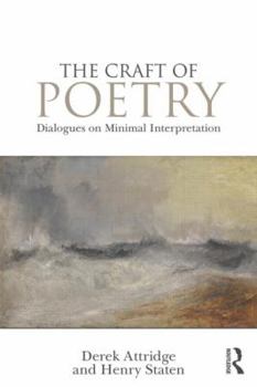 Paperback The Craft of Poetry: Dialogues on Minimal Interpretation Book