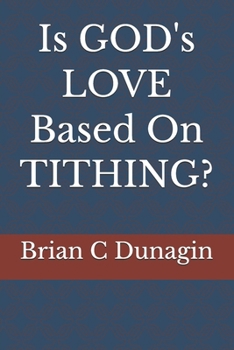Paperback Is GOD's LOVE Based On TITHING? Book