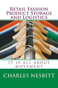 Paperback Retail Fashion Product Storage and Logistics: It is all about movement Book