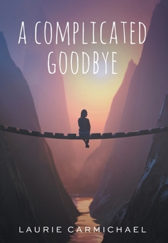 Hardcover A Complicated Goodbye Book