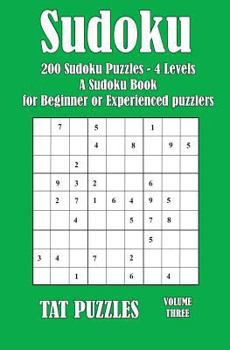 Paperback Sudoku: 200 Sudoku Puzzles - 4 Levels - A Sudoku Puzzle Book for Beginner or Experienced puzzlers Book